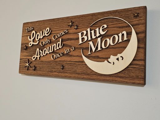 "This Love Only Comes Around Once In A Blue Moon"